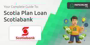 Scotia Plan Loan Scotiabank: Everything you need to know