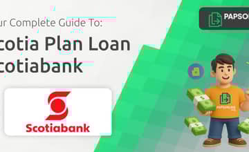 Scotia Plan Loan Scotiabank: Everything you need to know